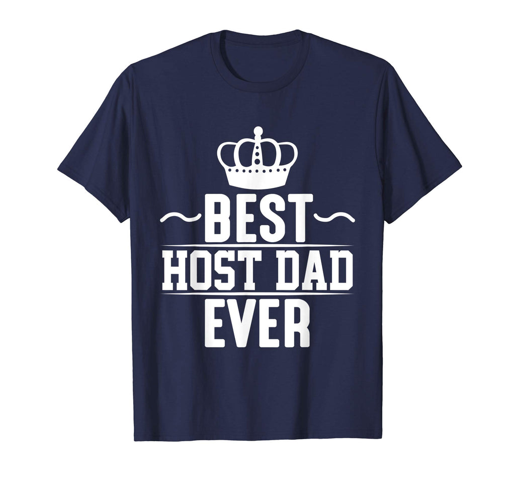 Best Host Dad Ever Funny Father T-Shirt