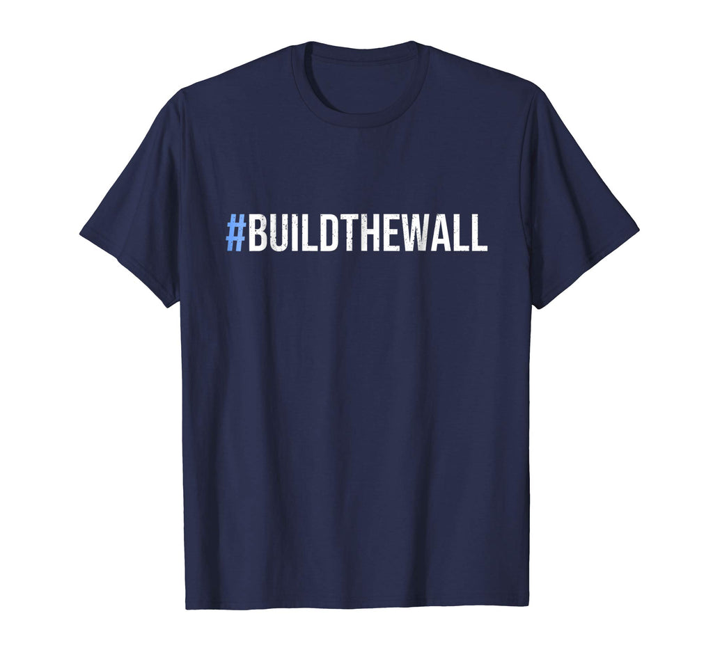 #BuildTheWall Build The Wall Funny Trump T-Shirt