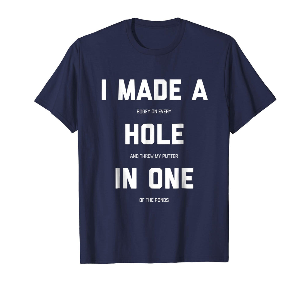 Funny Golf Shirts For Men Women - Hole In One Golf Gag Gifts