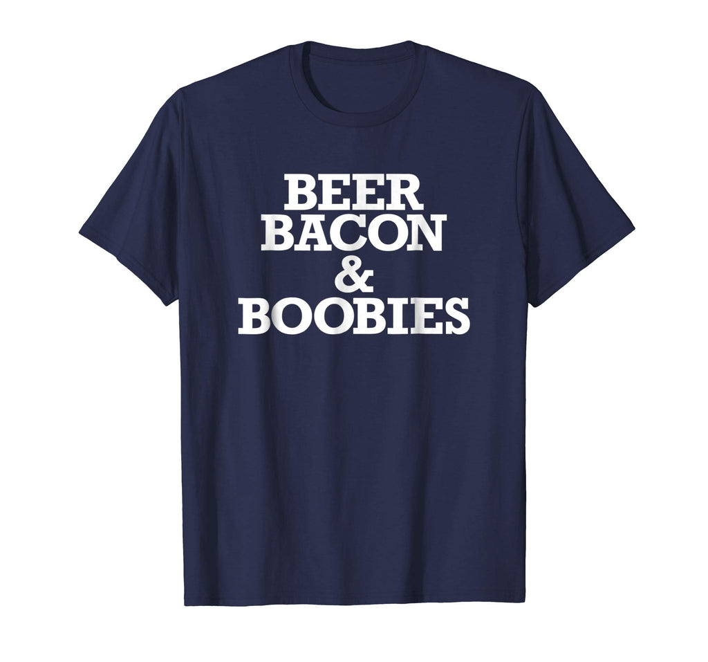 Beer Bacon and Boobies Funny Shirt