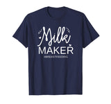 Funny Milk Maker Breastfeeding T Shirt Mom Motherhood Tee