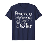 Powered By Fairy Dust And Wine Funny Shirt