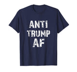 Anti Trump AF funny Impeach Him President T-shirt
