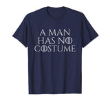 A Man Has No Costume Vintage T-Shirt Funny Halloween Joke