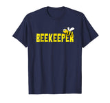 Bee Keeper Beekeeper | Funny Cute Beekeeping T-shirt