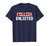 College Enlisted T-Shirt Funny Veteran Day Gifts