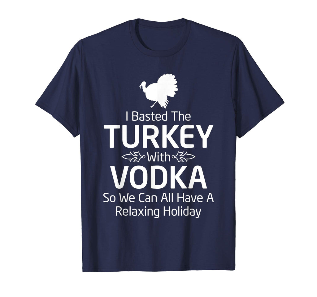 Basted Turkey with Vodka Funny Thanksgiving T Shirt