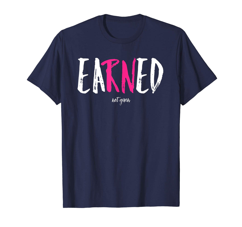 EARNED Not Given Nurse Nursing Women's Vintage Funny Shirt