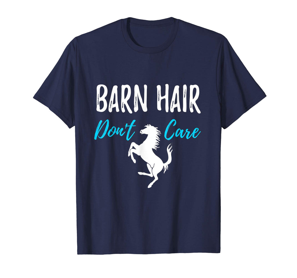 Barn Hair Don't Care T-Shirt Funny Gift for Horse Riding Fan