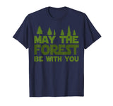 Funny Hiking Forest T Shirt - Happy Earth Day T Shirt