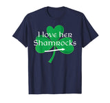 Funny Couples St. Patty's Day T-Shirt I Love Her Shamrocks