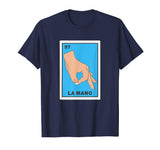 La mano mexican loteria card bingo lottery funny t shirt