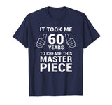 Funny 60 Years Old Joke Shirt 60th Birthday Gag Gift Idea