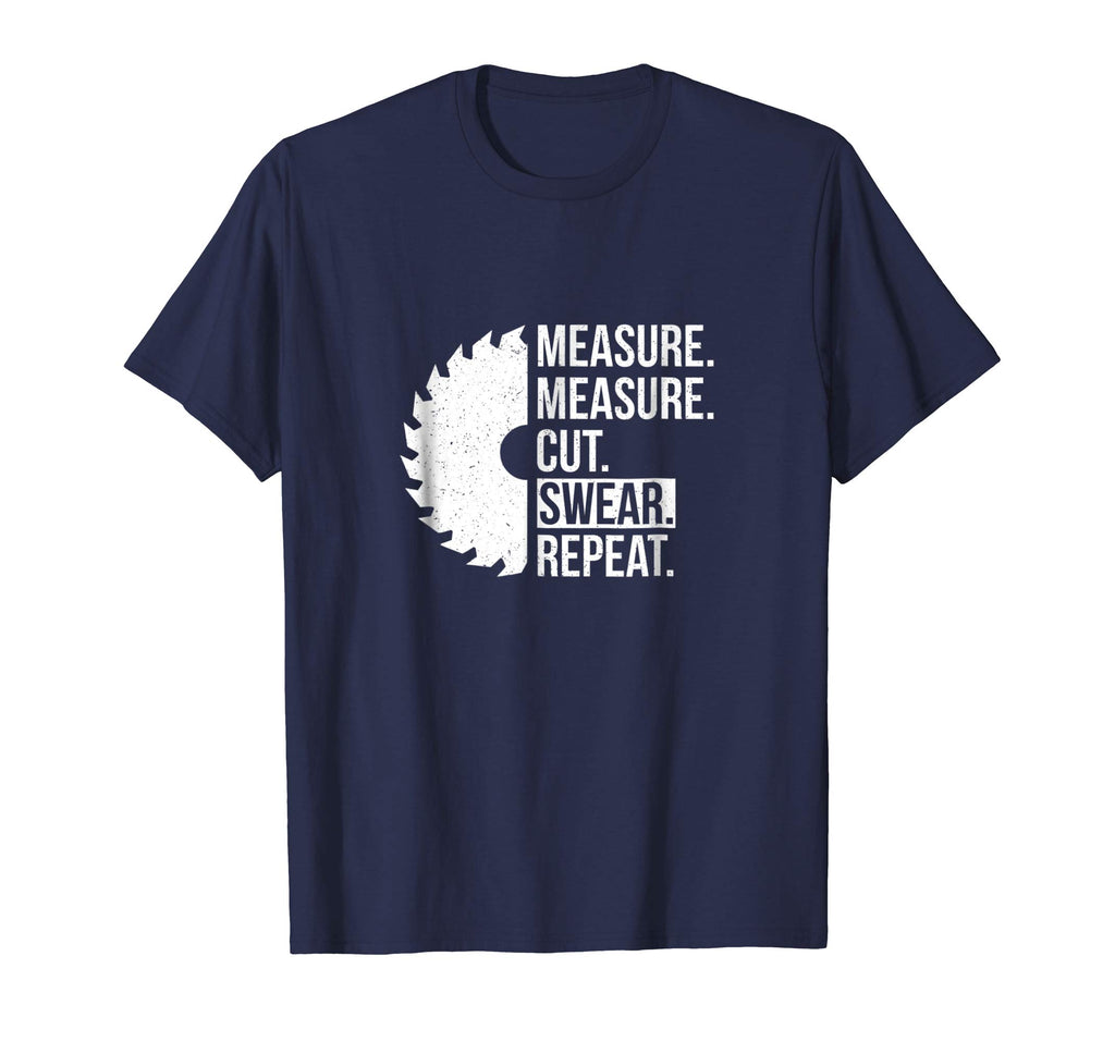 Funny Dad Shirt Measure Cut Swear Handyman Father Day Tshirt
