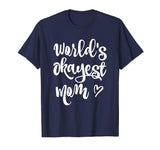 Funny World's Okayest Mom Quotes Graphic T-shirt