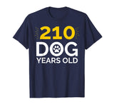 30th Birthday Gift Shirt, Funny 210 Dog Years Old T-Shirt