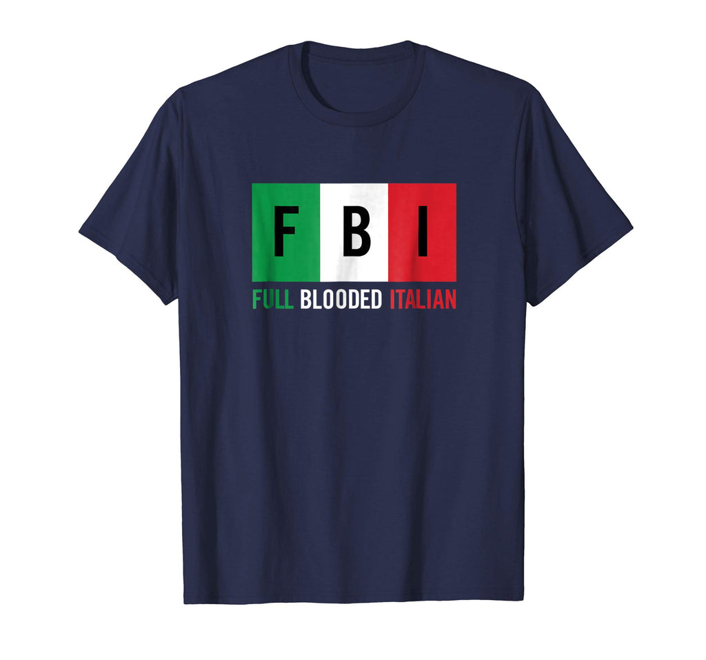 Full Blooded Italian (FBI) Funny T-shirt