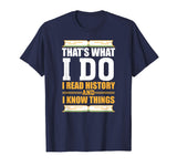 Funny History T-shirt for History Buff Gift Teacher Student