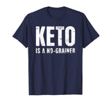 &quot;KETO IS A NO-GRAINER&quot; | Funny Keto T-Shirt