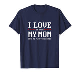 I Love My Mom T-shirt Funny Teenager Gift Teen Boy Gamer