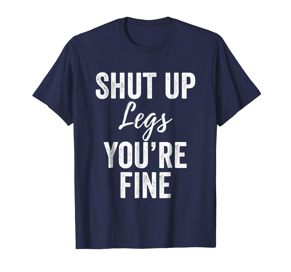 Shut Up Legs T-Shirt Funny Shirts for Work Out Exercise