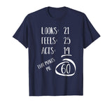 Funny Birthday Shirt - 60 Years Old Gift T-Shirt