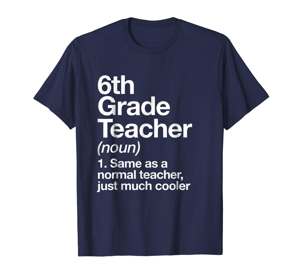 6th Grade Teacher Definition T-shirt Funny School Gift Tee