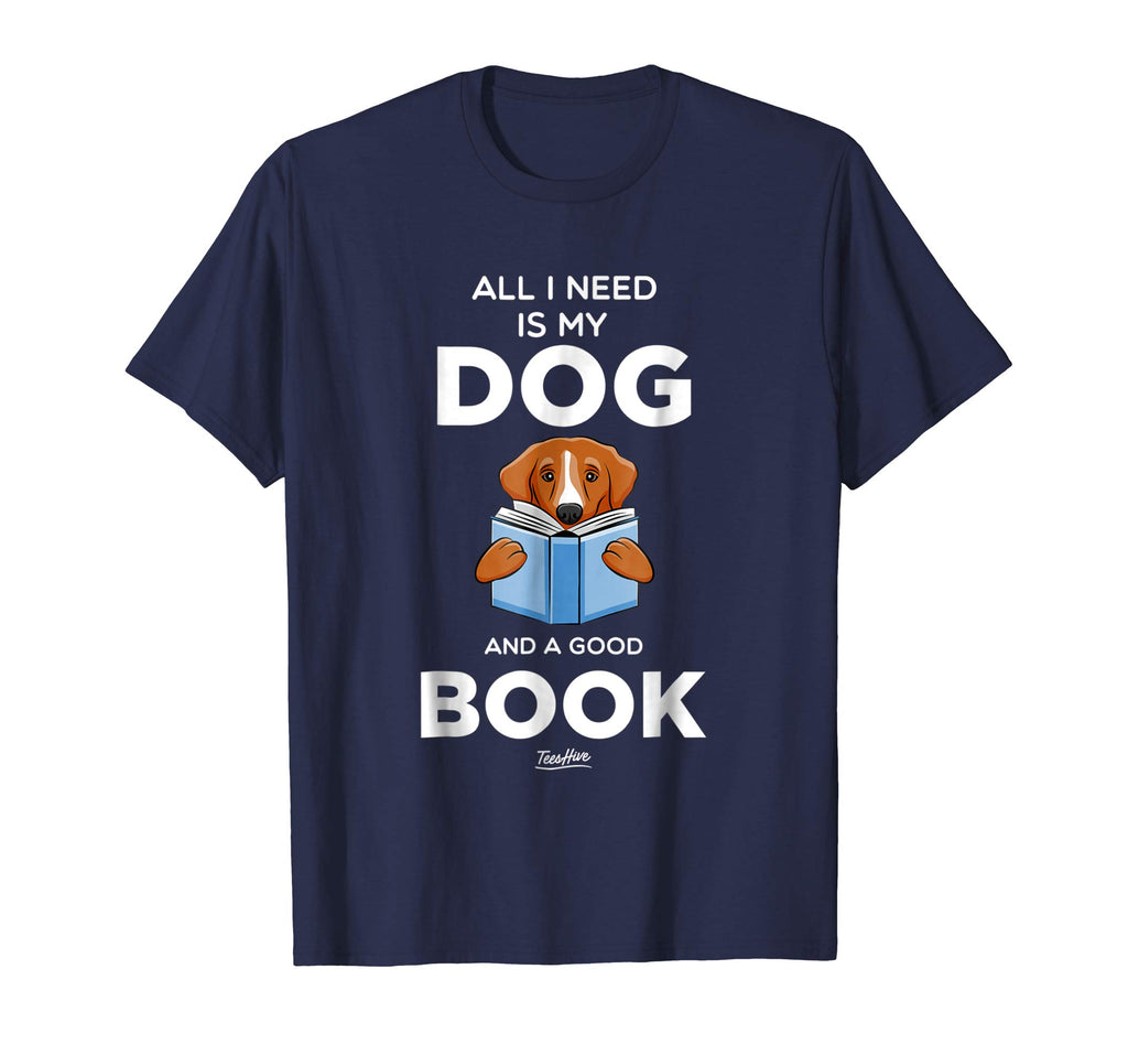 All I Need Is My Dog And A Good Book Funny Book Lover Shirt
