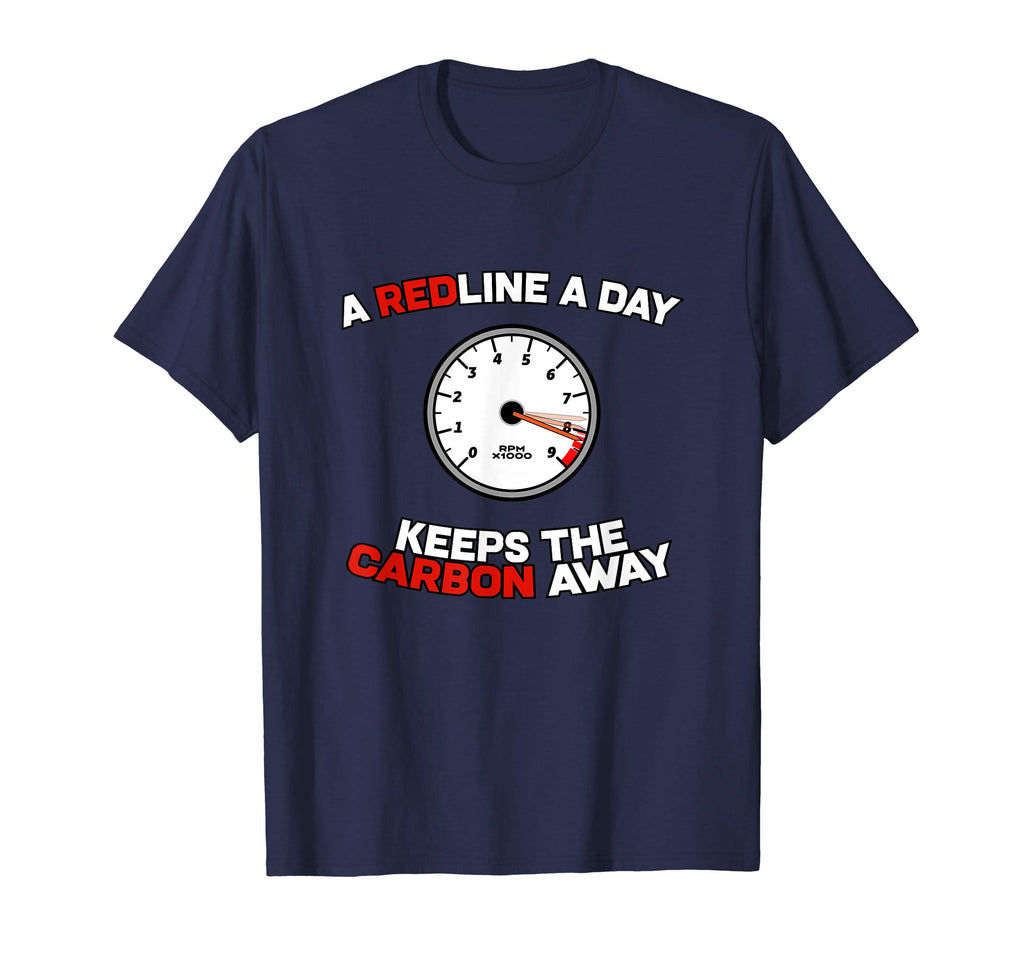 A Redline A Day Carbon Away - Funny Car Meme Shirt