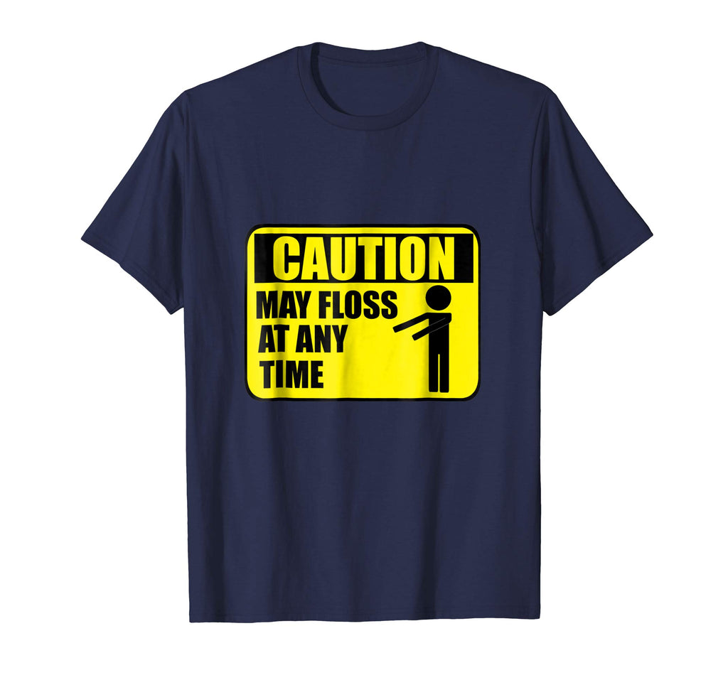 Floss Dance Caution May Floss At Any Time Funny Tshirt Gift
