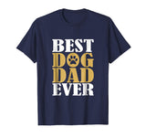 Best Dog Dad Ever Shirt Funny Dog T-shirt