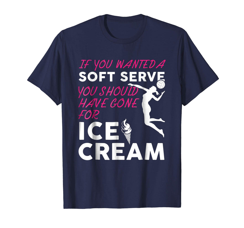 If You Wanted A Soft Serve Funny Girls Volleyball Shirt