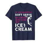 If You Wanted A Soft Serve Funny Girls Volleyball Shirt
