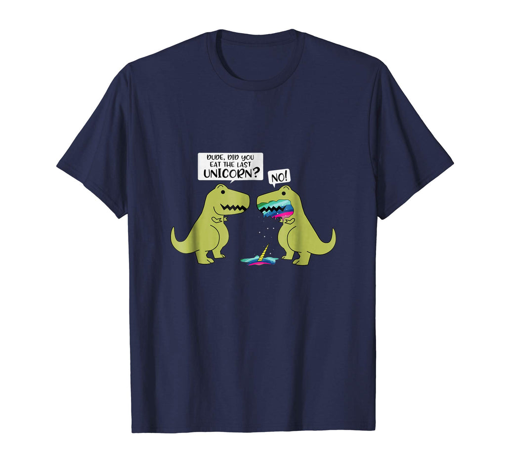 Funny Did You Eat The Last Unicorn Dinosaur T-Shirt