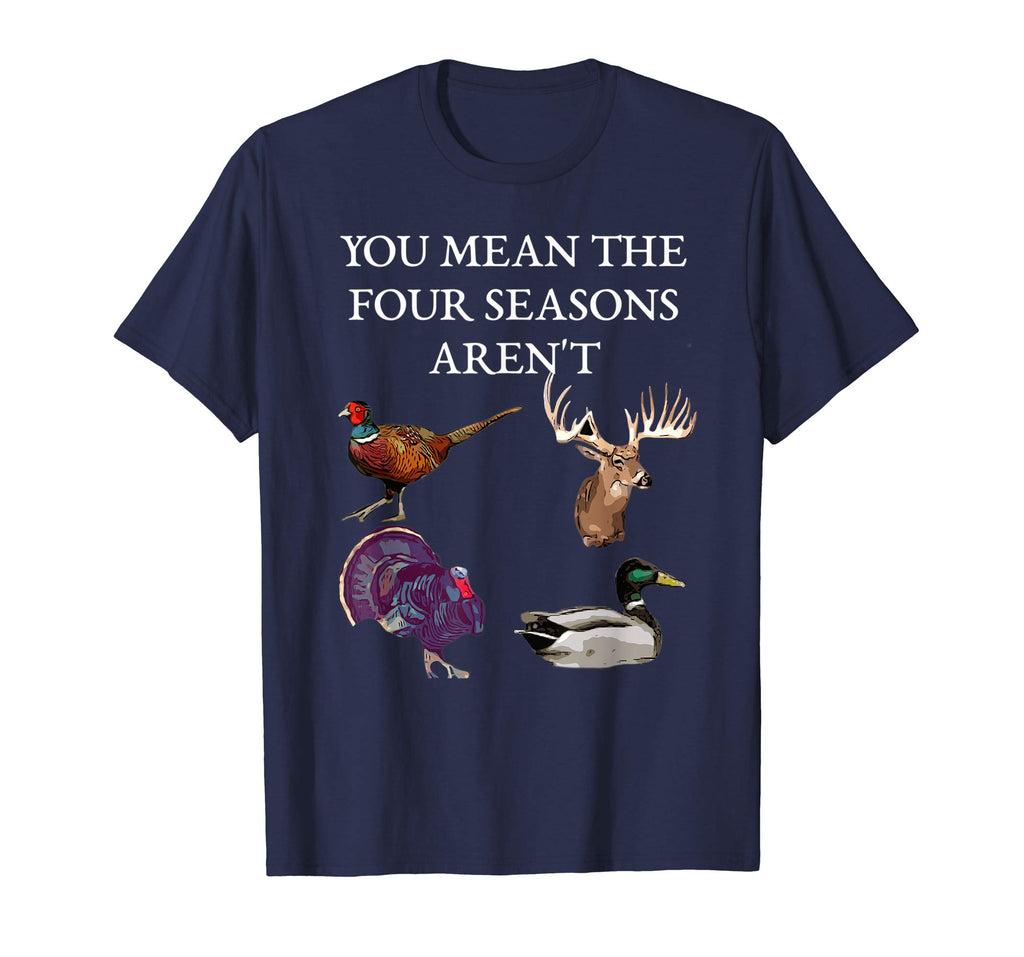 Four Seasons funny Hunting T-Shirt