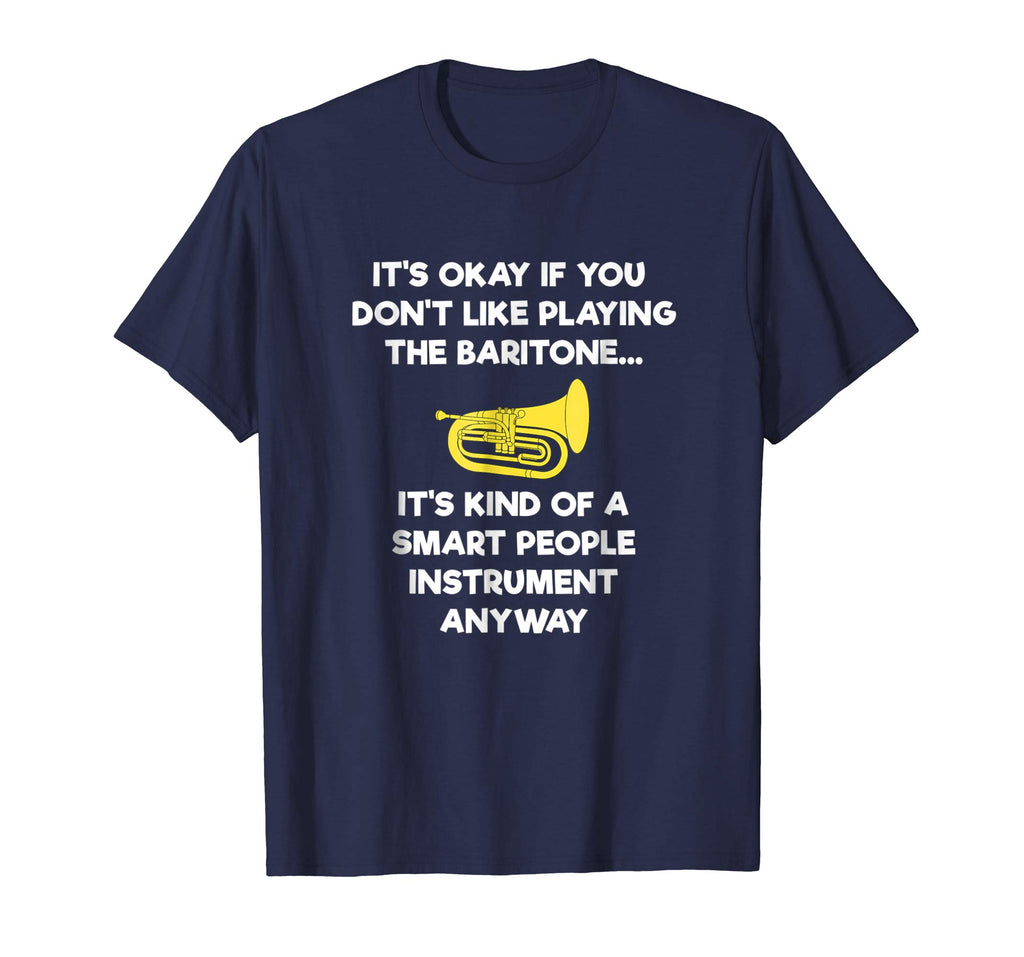 Baritone T-Shirt - Funny Smart Baritone Player