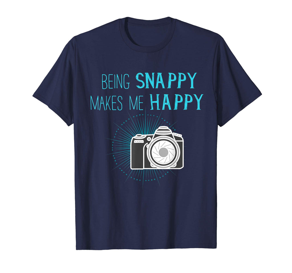 Being Snappy Makes Me Happy Funny Photographer T-Shirt