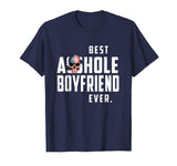 Best Asshole Boyfriend Ever T-Shirt Funny Boyfriend Gift Tee