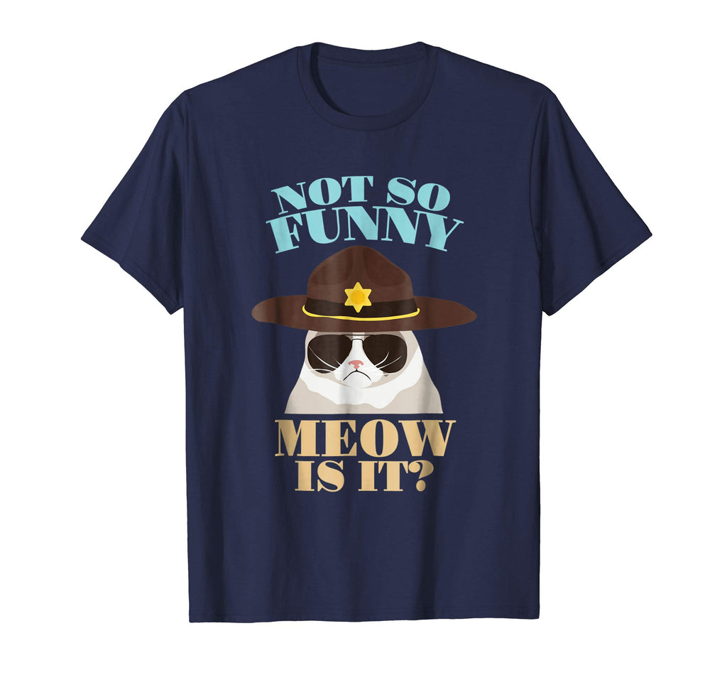 super state trooper cat shirt - not so funny meow is it gift