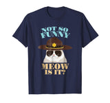 super state trooper cat shirt - not so funny meow is it gift