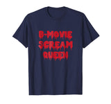 B-Movie Scream Queen T-Shirt Funny Sarcastic Novelty Gifts