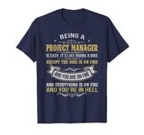 BEING A PROJECT MANAGER FUNNY T-SHIRTS | PROJECT MANAGER JOB