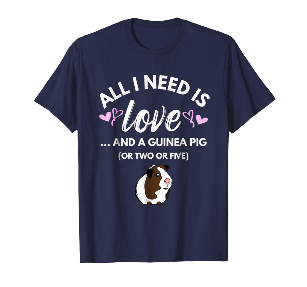 All I need is Love and a Guinea Pig - Cute &amp; Funny Tshirt