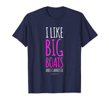 Funny Cruise Shirts. I Like Big Boats And I Cannot Lie Shirt