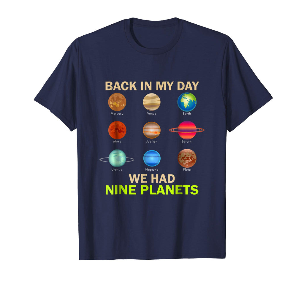 Back In My Day We Had Nine Planets Funny Astronomy T-Shirts