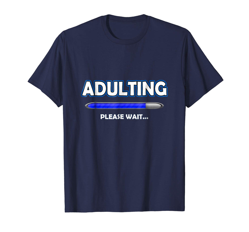 Adulting Please Wait T-Shirt - 18th Birthday Gifts Funny