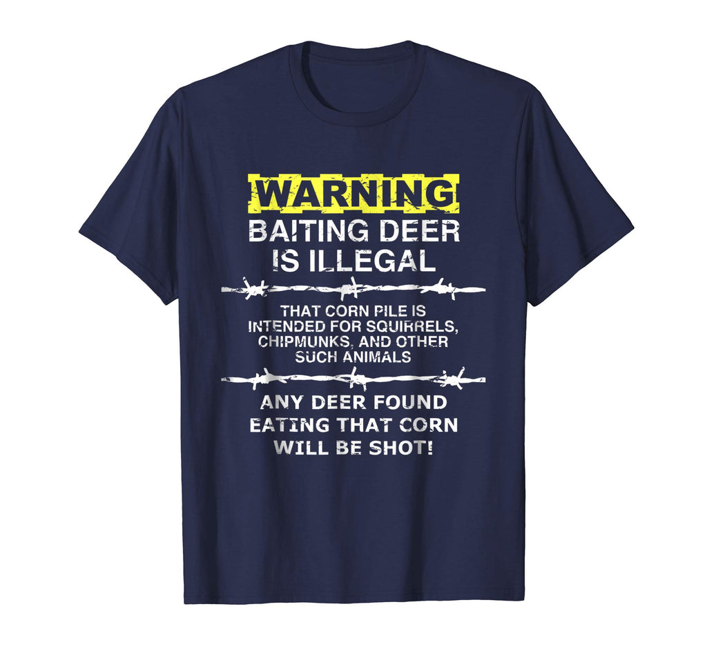 WARNING - Baiting Deer Is Illegal, Funny Hunting Tee Shirt