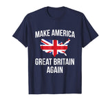 Funny Make America Great Britain UK Flag Tshirt - For Brits