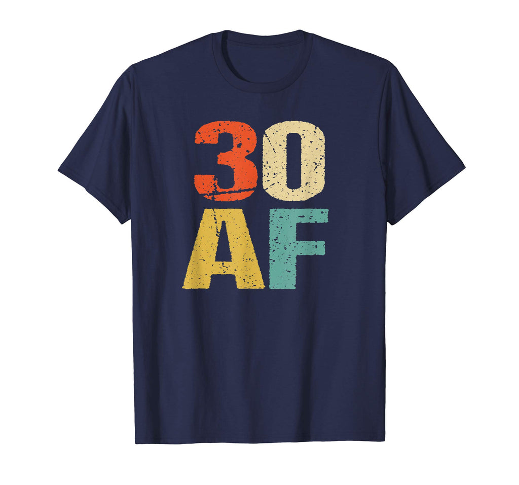 30 AF Retro Vintage Shirt - Funny 30th Birthday Gift TShirt