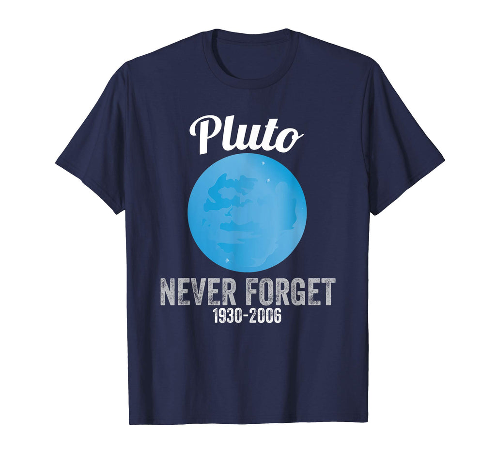 Pluto Never Forget T-Shirt Funny Science Geek Nerd Tee Gift